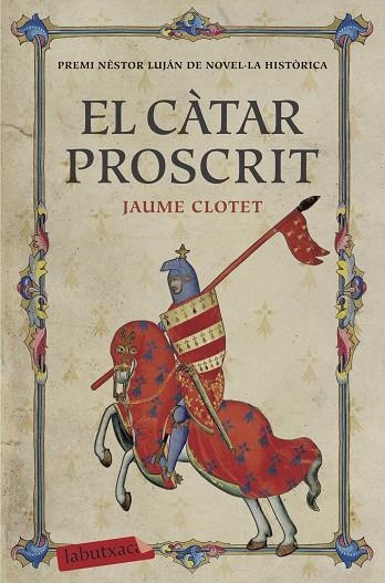 EL CàTAR PROSCRIT | 9788417031312 | CLOTET PLANAS,JAUME | Libreria Geli - Librería Online de Girona - Comprar libros en catalán y castellano