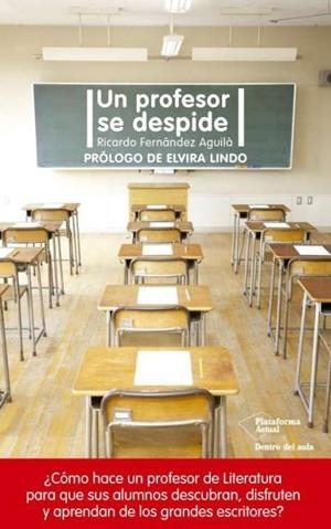 UN PROFESOR SE DESPIDE | 9788417002305 | FERNÁNDEZ AGUILÀ,RICARDO | Llibreria Geli - Llibreria Online de Girona - Comprar llibres en català i castellà