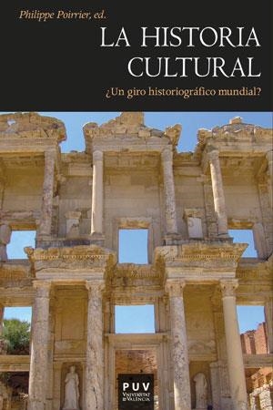 LA HISTORIA CULTURAL.UN GIRO HISTORIOGRÁFICO MUNDIAL? | 9788437088327 | POIRRIER,PHILIPPE | Libreria Geli - Librería Online de Girona - Comprar libros en catalán y castellano