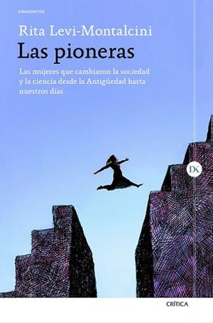LAS PIONERAS.LAS MUJERES QUE CAMBIARON LA SOCIEDAD Y LA CIENCIA DESDE LA ANTIGÜEDAD HASTA NUE | 9788417067342 | LEVI-MONTALCINI,RITA/TRIPODI,GIUSEPPINA | Llibreria Geli - Llibreria Online de Girona - Comprar llibres en català i castellà