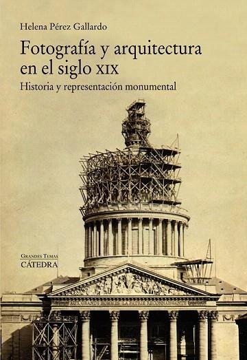 FOTOGRAFIA Y ARQUITECTURA EN EL SIGLO XIX | 9788437634241 | PEREZ GALLARDO,HELENA | Libreria Geli - Librería Online de Girona - Comprar libros en catalán y castellano