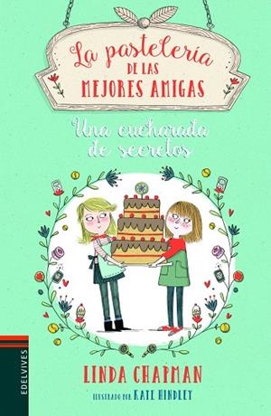 LA PASTELERIA DE LAS MEJORES AMIGAS-2.UNA CUCHARADA DE SECRETOS | 9788414010631 | CHAPMAN,LINDA | Llibreria Geli - Llibreria Online de Girona - Comprar llibres en català i castellà
