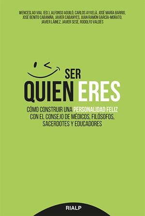 SER QUIEN ERES.CONSTRUIR UNA PERSONALIDAD FELIZ | 9788432147470 | VIAL,WENCESLAO | Llibreria Geli - Llibreria Online de Girona - Comprar llibres en català i castellà