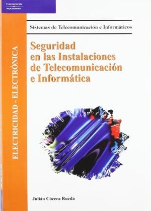 SEGURIDAD EN LAS INSTALACIONES DE TELECOMUNICACION E INFORMA | 9788497323123 | COCERA RUEDA,JULIAN | Llibreria Geli - Llibreria Online de Girona - Comprar llibres en català i castellà
