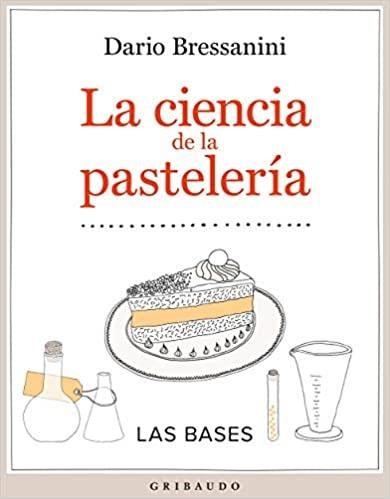 LA CIENCIA DE LA PASTELERÍA.LAS BASES | 9788417127077 | BRESSANINI,DARIO | Libreria Geli - Librería Online de Girona - Comprar libros en catalán y castellano