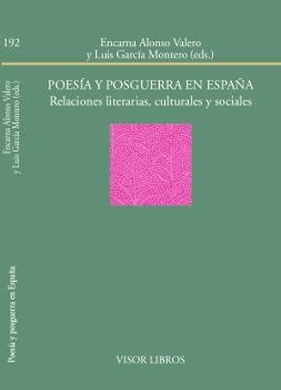 POESÍA Y POSGUERRA EN ESPAÑA.RELACIONES LITERARIAS,CULTURALES Y SOCIALES | 9788498951929 | ALONSO VALERO,ENCARNA/GARCÍA MONTERO,LUIS | Libreria Geli - Librería Online de Girona - Comprar libros en catalán y castellano
