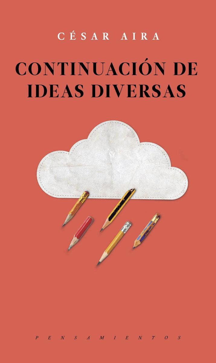 CONTINUACIÓN DE IDEAS DIVERSAS | 9786079409807 | AIRA,CÉSAR | Libreria Geli - Librería Online de Girona - Comprar libros en catalán y castellano
