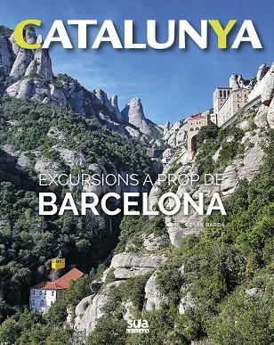 EXCURSIONS A PROP DE BARCELONA | 9788482166513 | BARBA,CÉSAR | Libreria Geli - Librería Online de Girona - Comprar libros en catalán y castellano