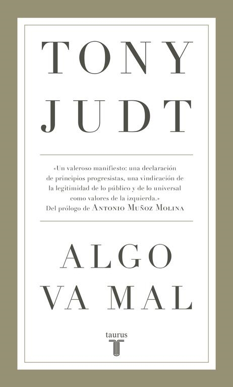 ALGO VA MAL (TD) | 9788430618231 | JUDT,TONY | Libreria Geli - Librería Online de Girona - Comprar libros en catalán y castellano