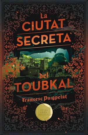 LA CIUTAT SECRETA DEL TOUBKAL | 9788466143523 | PUIGPELAT VALLS,FRANCESC | Libreria Geli - Librería Online de Girona - Comprar libros en catalán y castellano