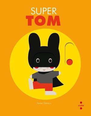 SUPER TOM | 9788466142878 | DENEUX,XAVIER | Llibreria Geli - Llibreria Online de Girona - Comprar llibres en català i castellà