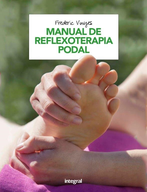 MANUAL DE REFLEXOTERAPIA PODAL | 9788491180920 | VINYES DE LA CRUZ,FREDERIC | Libreria Geli - Librería Online de Girona - Comprar libros en catalán y castellano