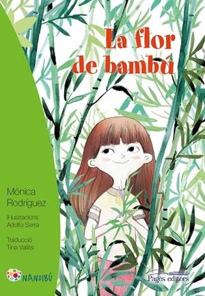 LA FLOR DE BAMBú | 9788499759012 | RODRÍGUEZ SUÁREZ,MÓNICA/SERRA DEL CORRAL,RODOLFO | Libreria Geli - Librería Online de Girona - Comprar libros en catalán y castellano