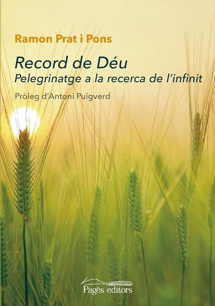 RECORD DE DÉU.PELEGRINATGE A LA RECERCA DE L'INFINIT | 9788499758992 | PRAT PONS,RAMON | Libreria Geli - Librería Online de Girona - Comprar libros en catalán y castellano