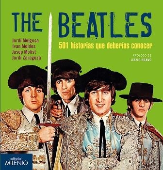 THE BEATLES.501 HISTORIAS QUE DEBERÍAS CONOCER | 9788497437851 | MELGOSA OLMEDO,JORDI/MOLDES VALLEJO,IVAN/MOLIST DIAZ,JOSEP/ZARAGOZA MORALES,JORDI | Libreria Geli - Librería Online de Girona - Comprar libros en catalán y castellano