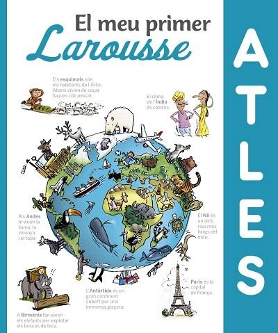 EL MEU PRIMER ATLES LAROUSSE | 9788416984411 | LAROUSSE EDITORIAL | Libreria Geli - Librería Online de Girona - Comprar libros en catalán y castellano