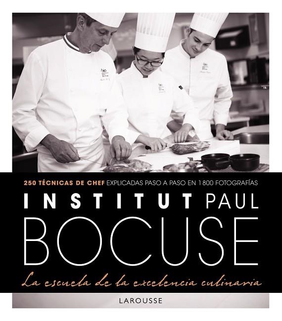 INSTITUT PAUL BOCUSE.LA ESCUELA DE LA EXCELENCIA CULINARIA | 9788416984220 |   | Libreria Geli - Librería Online de Girona - Comprar libros en catalán y castellano
