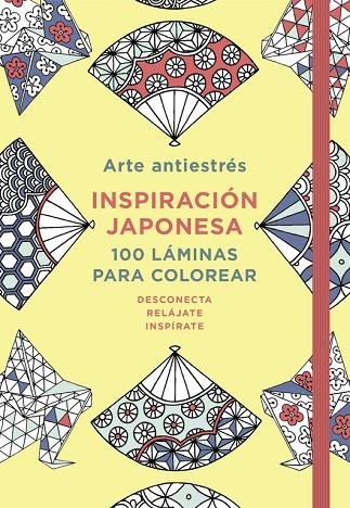 ARTE ANTIESTRéS: INSPIRACIóN JAPONESA. 100 LáMINAS PARA COLOREAR | 9788401018749 | A.A.V.V. | Llibreria Geli - Llibreria Online de Girona - Comprar llibres en català i castellà