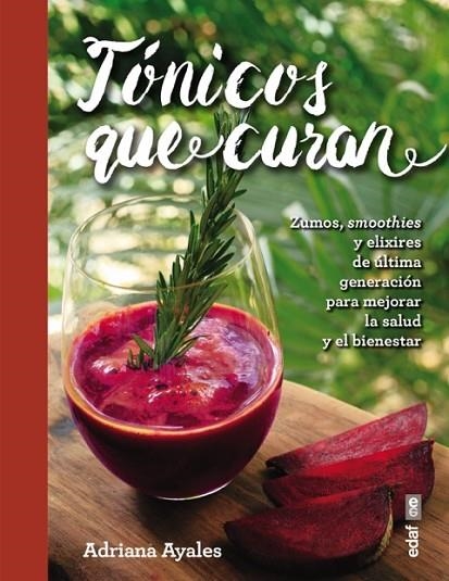 TóNICOS QUE CURAN | 9788441437852 | AYALES,ADRIANA | Libreria Geli - Librería Online de Girona - Comprar libros en catalán y castellano