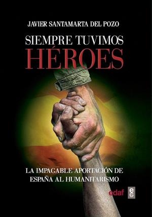 SIEMPRE TUVIMOS HéROES | 9788441437760 | SANTAMARTA DEL POZO,JAVIER | Libreria Geli - Librería Online de Girona - Comprar libros en catalán y castellano
