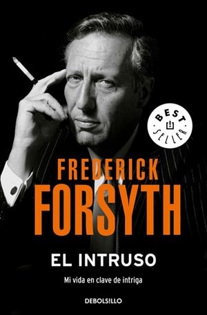 EL INTRUSO.MI VIDA EN CLAVE DE INTRIGA | 9788466341929 | FORSYTH,FREDERICK | Libreria Geli - Librería Online de Girona - Comprar libros en catalán y castellano