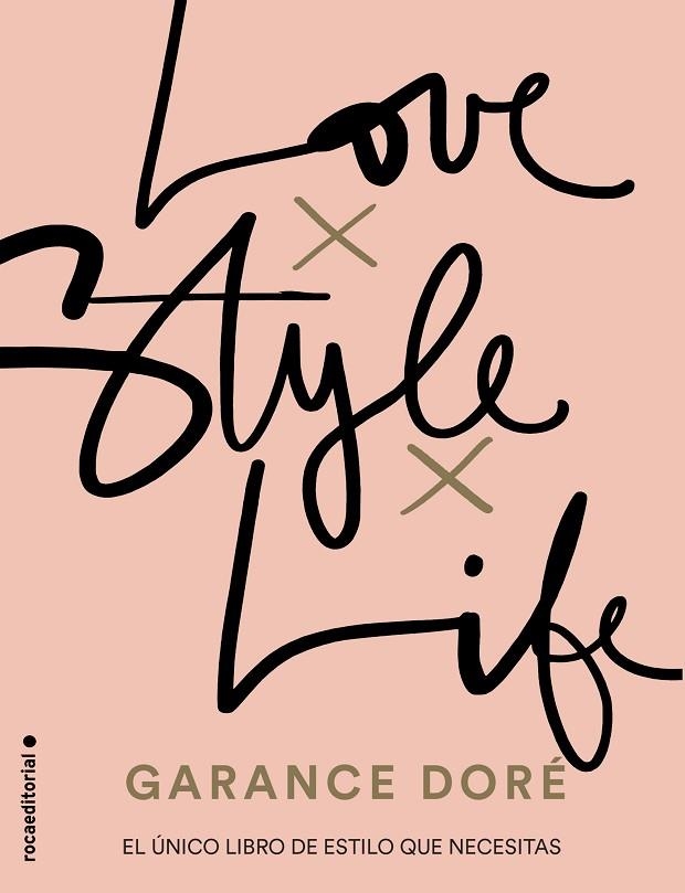 LOVE.STYLE.LIFE | 9788416498321 | DORÉ,GARANCE | Llibreria Geli - Llibreria Online de Girona - Comprar llibres en català i castellà