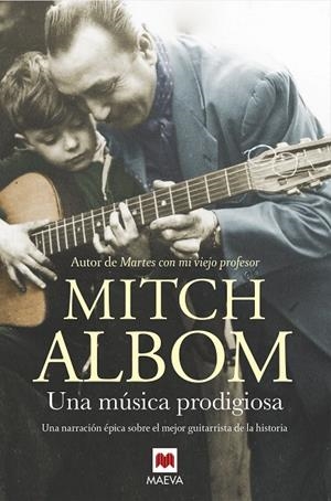 UNA MúSICA PRODIGIOSA | 9788416690688 | ALBOM,MITCH | Llibreria Geli - Llibreria Online de Girona - Comprar llibres en català i castellà