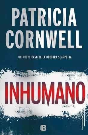 INHUMANO | 9788466661003 | CORNWELL,PATRICIA | Libreria Geli - Librería Online de Girona - Comprar libros en catalán y castellano