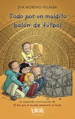 TODO POR UN MALDITO BALÓN DE FÚTBOL | 9788416712595 | MORENO VILLALBA,EVA | Llibreria Geli - Llibreria Online de Girona - Comprar llibres en català i castellà
