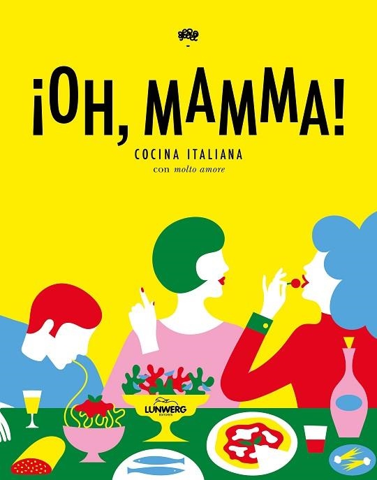 OH,MAMMA!COCINA ITALIANA CON "MOLTO AMORE" | 9788416890316 |   | Libreria Geli - Librería Online de Girona - Comprar libros en catalán y castellano