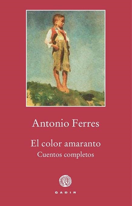 EL COLOR AMARANTO.CUENTOS COMPLETOS | 9788494761911 | FERRES,ANTONIO | Libreria Geli - Librería Online de Girona - Comprar libros en catalán y castellano