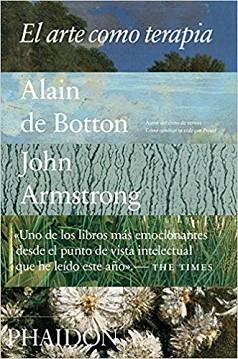 EL ARTE COMO TERAPIA | 9780714873688 | BOTTON,ALAIN DE/ARMSTRONG,JOHN | Llibreria Geli - Llibreria Online de Girona - Comprar llibres en català i castellà
