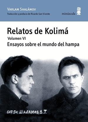 RELATOS DE KOLIMÁ-6.ENSAYOS SOBRE EL MUNDO DEL HAMPA | 9788494675447 | SHALÁMOV,VARLAM | Libreria Geli - Librería Online de Girona - Comprar libros en catalán y castellano