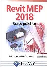 REVIT MEP 2018.CURSO PRÁCTICO | 9788499647142 | DE LA PEÑA ARRIBAS,LUIS CARLOS | Llibreria Geli - Llibreria Online de Girona - Comprar llibres en català i castellà