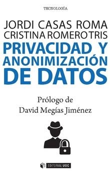 PRIVACIDAD Y ANONIMIZACIóN DE DATOS | 9788491169383 | CASAS ROMA, JORDI/ROMERO TRIS, CRISTINA | Libreria Geli - Librería Online de Girona - Comprar libros en catalán y castellano