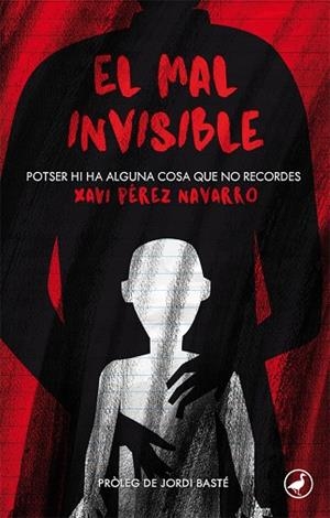 EL MAL INVISIBLE.POTSER HI HA ALGUNA COSA QUE NO RECORDES | 9788416673568 | PÉREZ NAVARRO,XAVI | Libreria Geli - Librería Online de Girona - Comprar libros en catalán y castellano