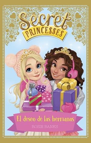 SECRET PRINCESSES.EL DESEO DE LAS HERMANAS | 9788424660277 | BANKS,ROSIE | Libreria Geli - Librería Online de Girona - Comprar libros en catalán y castellano
