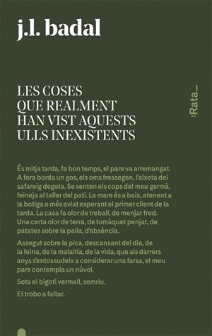 LES COSES QUE REALMENT HAN VIST AQUESTS ULLS INEXISTENTS | 9788416738144 | BADAL,JOSEP LLUÍS | Llibreria Geli - Llibreria Online de Girona - Comprar llibres en català i castellà