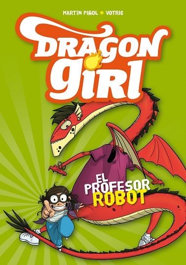 EL PROFESOR ROBOT (DRAGON GIRL 2) | 9788424660987 | PIÑOL,MARTÍN | Libreria Geli - Librería Online de Girona - Comprar libros en catalán y castellano