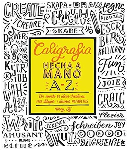CALIGRAFíA HECHA A MANO A-Z | 9788416965687 | SY,ABBEY | Libreria Geli - Librería Online de Girona - Comprar libros en catalán y castellano