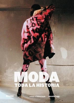 MODA.TODA LA HISTORIA | 9788416965830 | FOGG,MARNIE/STEELE,VALERIE | Llibreria Geli - Llibreria Online de Girona - Comprar llibres en català i castellà