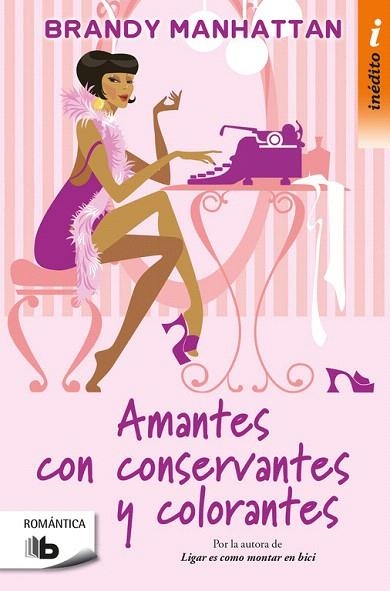 AMANTES CON CONSERVANTES Y COLORANTES | 9788490704097 | MANHATTAN,BRANDY | Libreria Geli - Librería Online de Girona - Comprar libros en catalán y castellano