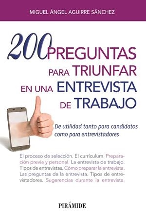 200 PREGUNTAS PARA TRIUNFAR EN UNA ENTREVISTA DE TRABAJO | 9788436838039 | AGUIRRE SÁNCHEZ,MIGUEL ÁNGEL | Libreria Geli - Librería Online de Girona - Comprar libros en catalán y castellano