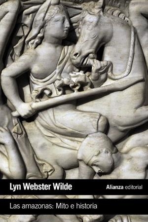 LAS AMAZONAS.MITO E HISTORIA | 9788491049258 | WILDE,LYNN WEBSTER | Libreria Geli - Librería Online de Girona - Comprar libros en catalán y castellano