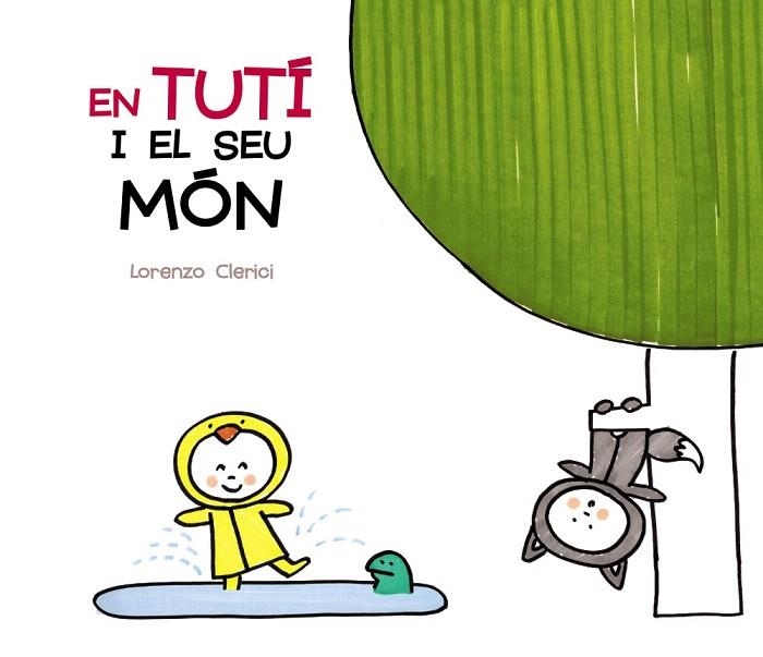 EN TUTí I EL SEU MóN | 9788499068183 | VIGNOCCHI,CHIARA/BORANDO,SILVIA | Libreria Geli - Librería Online de Girona - Comprar libros en catalán y castellano