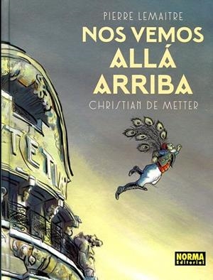 NOS VEMOS ALLA ARRIBA | 9788467926217 | DE METTER,CHRISTIAN/LEMAITRE,PIERRE | Libreria Geli - Librería Online de Girona - Comprar libros en catalán y castellano