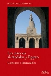 LAS ARMAS EN EL-ANDALUS Y EGIPTO.CONTEXTOS E INTERCAMBIOS | 9788416242252 | CALVO CAPILLA,SUSANA(ED.) | Libreria Geli - Librería Online de Girona - Comprar libros en catalán y castellano