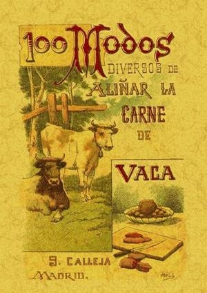 100 MODOS DIVERSOS DE ALIñAR LA CARNE DE VACA. FóRMULAS SENCILLAS Y PRáCTICAS | 9788497613422 | MADEMOISELLE ROSE | Llibreria Geli - Llibreria Online de Girona - Comprar llibres en català i castellà