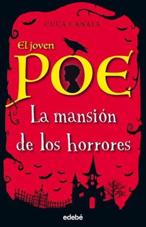 EL JOVEN POE-3.LA MANSION DE LOS HORRORES | 9788468334868 | CANALS,CUCA | Libreria Geli - Librería Online de Girona - Comprar libros en catalán y castellano