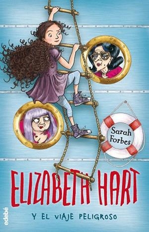 ELIZABETH HART-2.ELIZABETH HART Y EL VIAJE PELIGROSO | 9788468331423 | FORBES,SARAH | Llibreria Geli - Llibreria Online de Girona - Comprar llibres en català i castellà